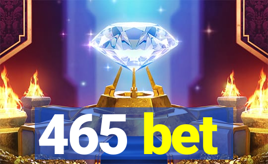 465 bet