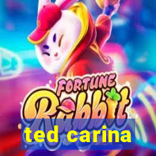 ted carina