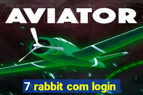 7 rabbit com login