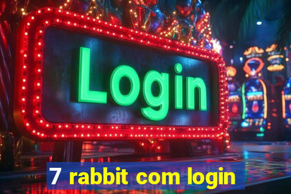 7 rabbit com login