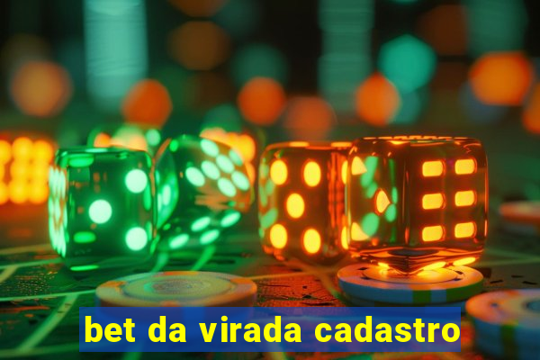 bet da virada cadastro