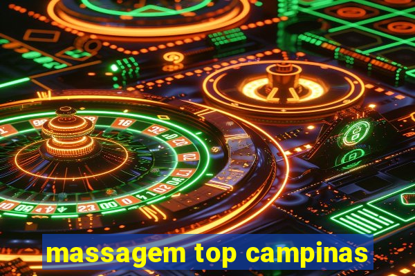 massagem top campinas