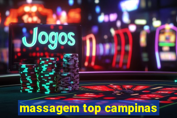 massagem top campinas