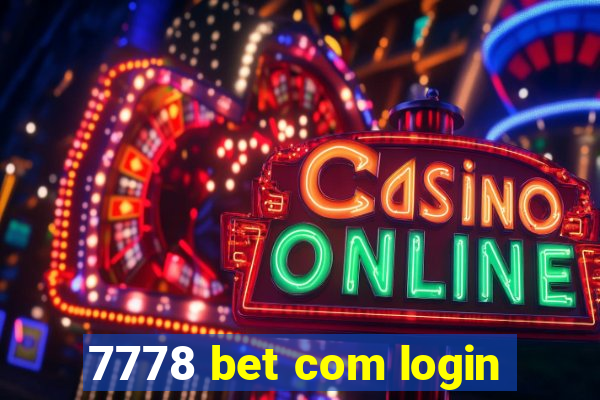 7778 bet com login