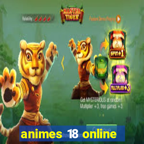 animes 18 online