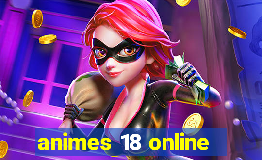 animes 18 online