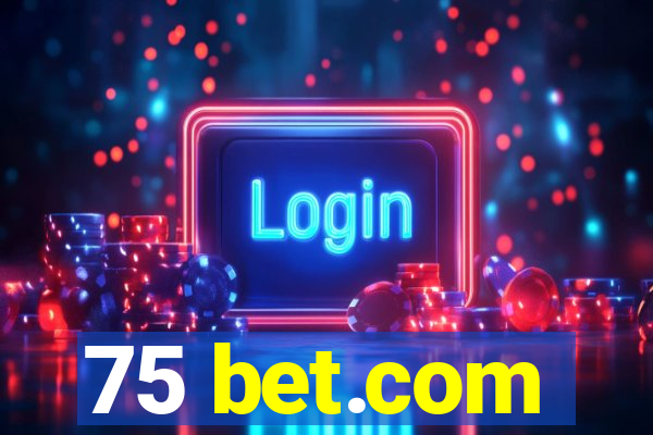 75 bet.com