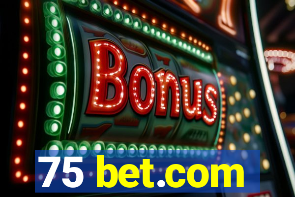 75 bet.com