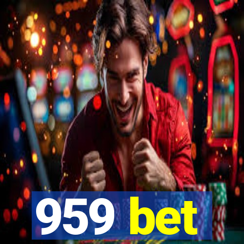 959 bet