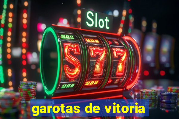 garotas de vitoria