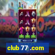 club 77 .com