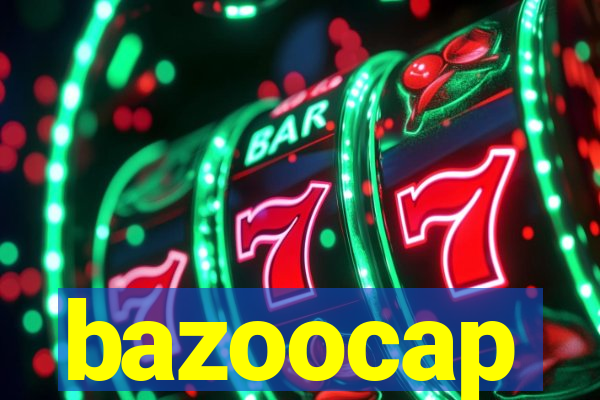 bazoocap