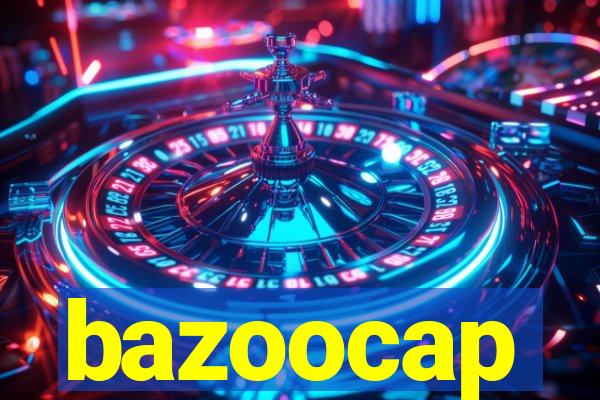 bazoocap