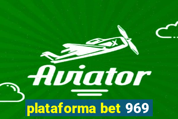 plataforma bet 969