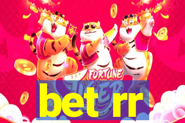 bet rr