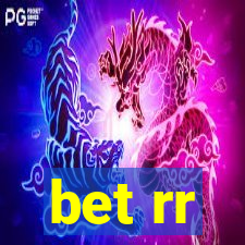 bet rr