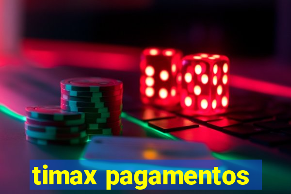 timax pagamentos