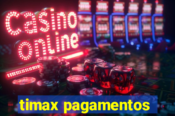 timax pagamentos