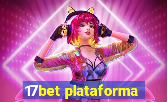 17bet plataforma