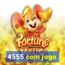 4555 com jogo