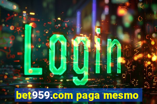 bet959.com paga mesmo