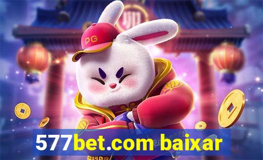 577bet.com baixar