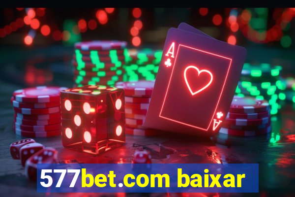 577bet.com baixar