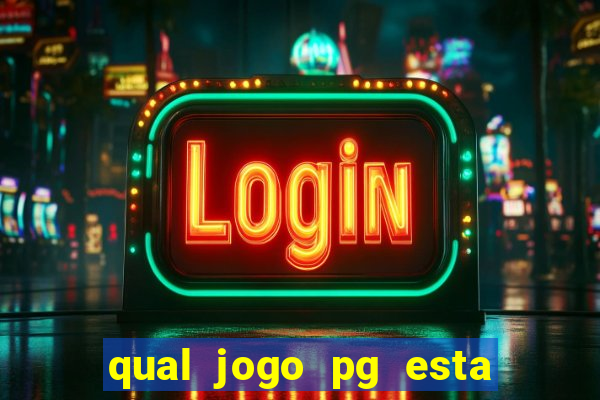 qual jogo pg esta pagando agora