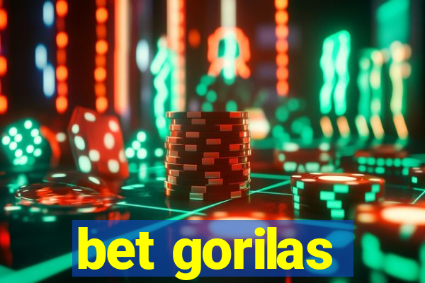 bet gorilas