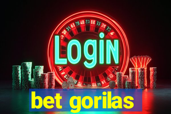 bet gorilas