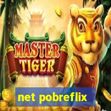 net pobreflix