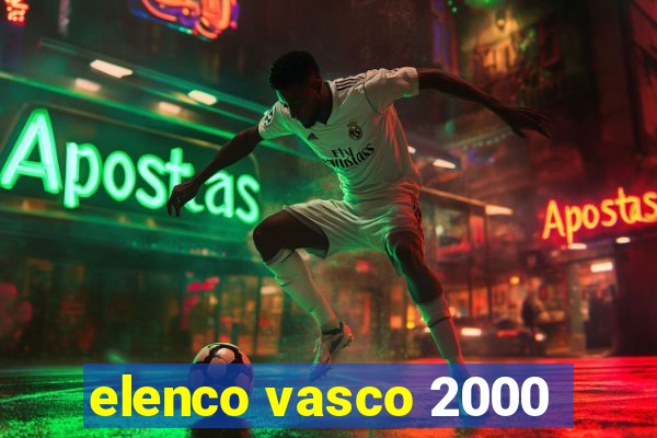 elenco vasco 2000