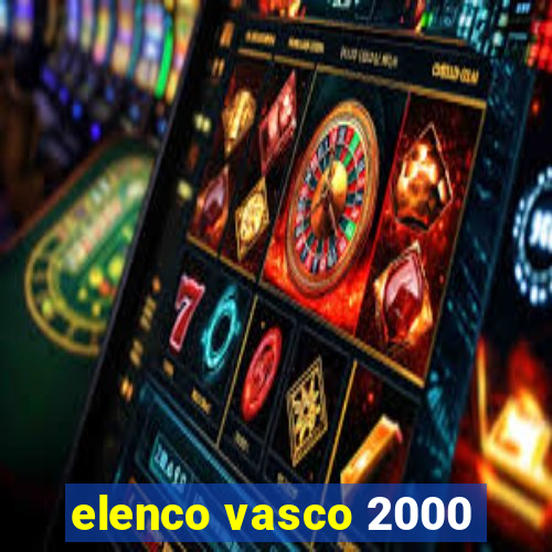 elenco vasco 2000