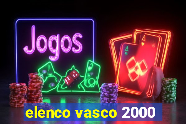 elenco vasco 2000