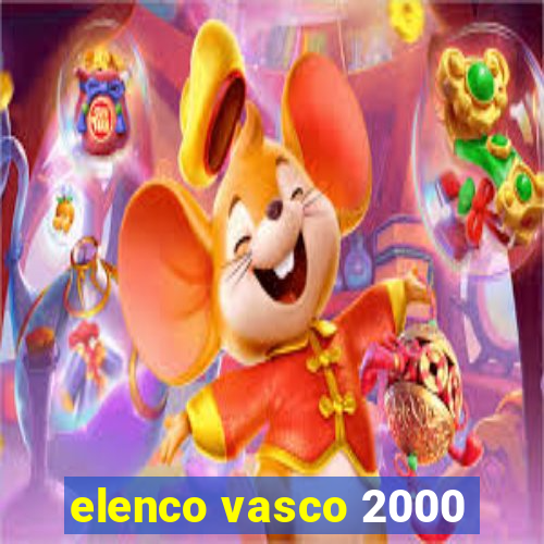 elenco vasco 2000