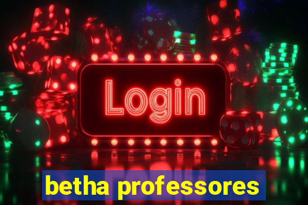 betha professores