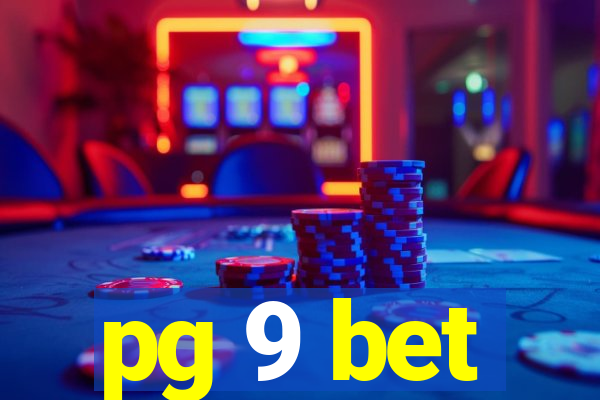 pg 9 bet