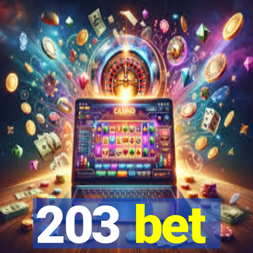 203 bet