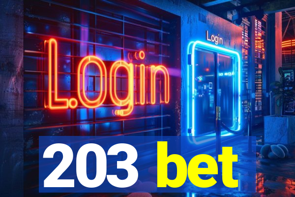 203 bet