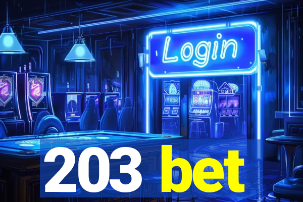 203 bet