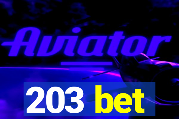 203 bet