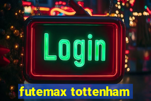 futemax tottenham