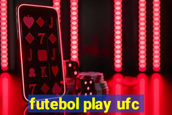 futebol play ufc