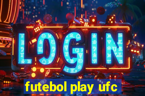 futebol play ufc