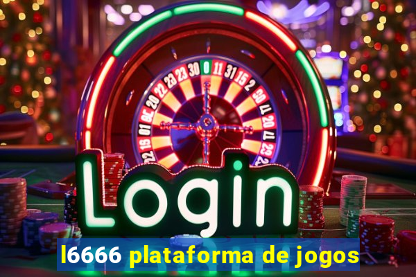 l6666 plataforma de jogos