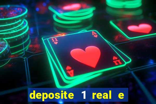 deposite 1 real e ganhe 20