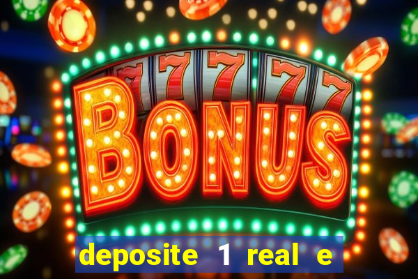 deposite 1 real e ganhe 20