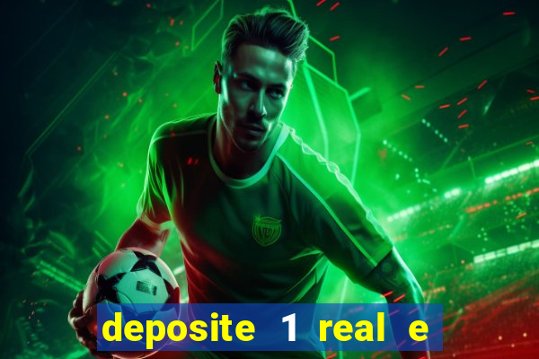 deposite 1 real e ganhe 20