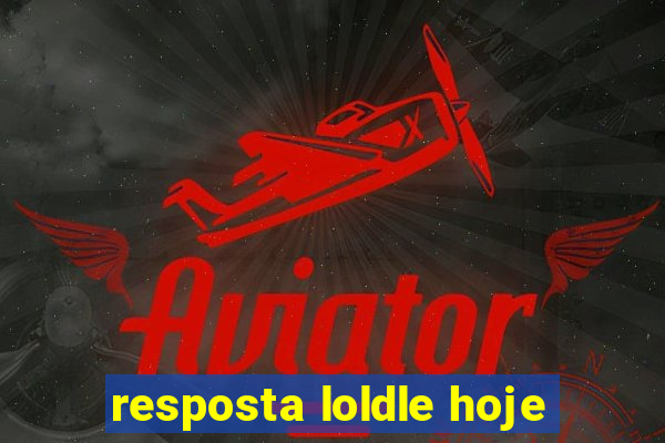 resposta loldle hoje