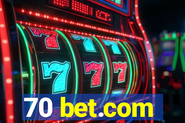 70 bet.com